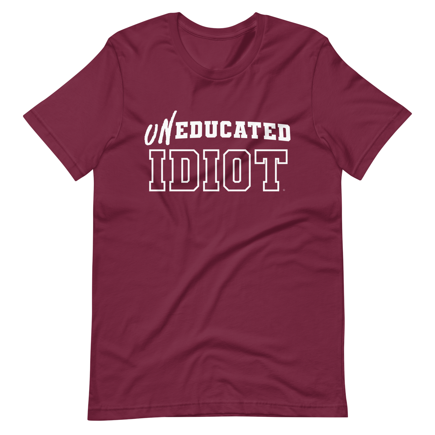 Uneducated Idiot Men's T-Shirt