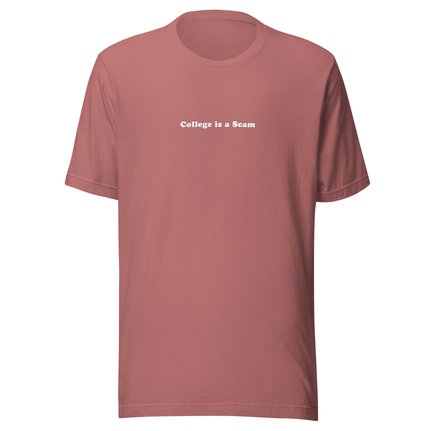College is a Scam Tee