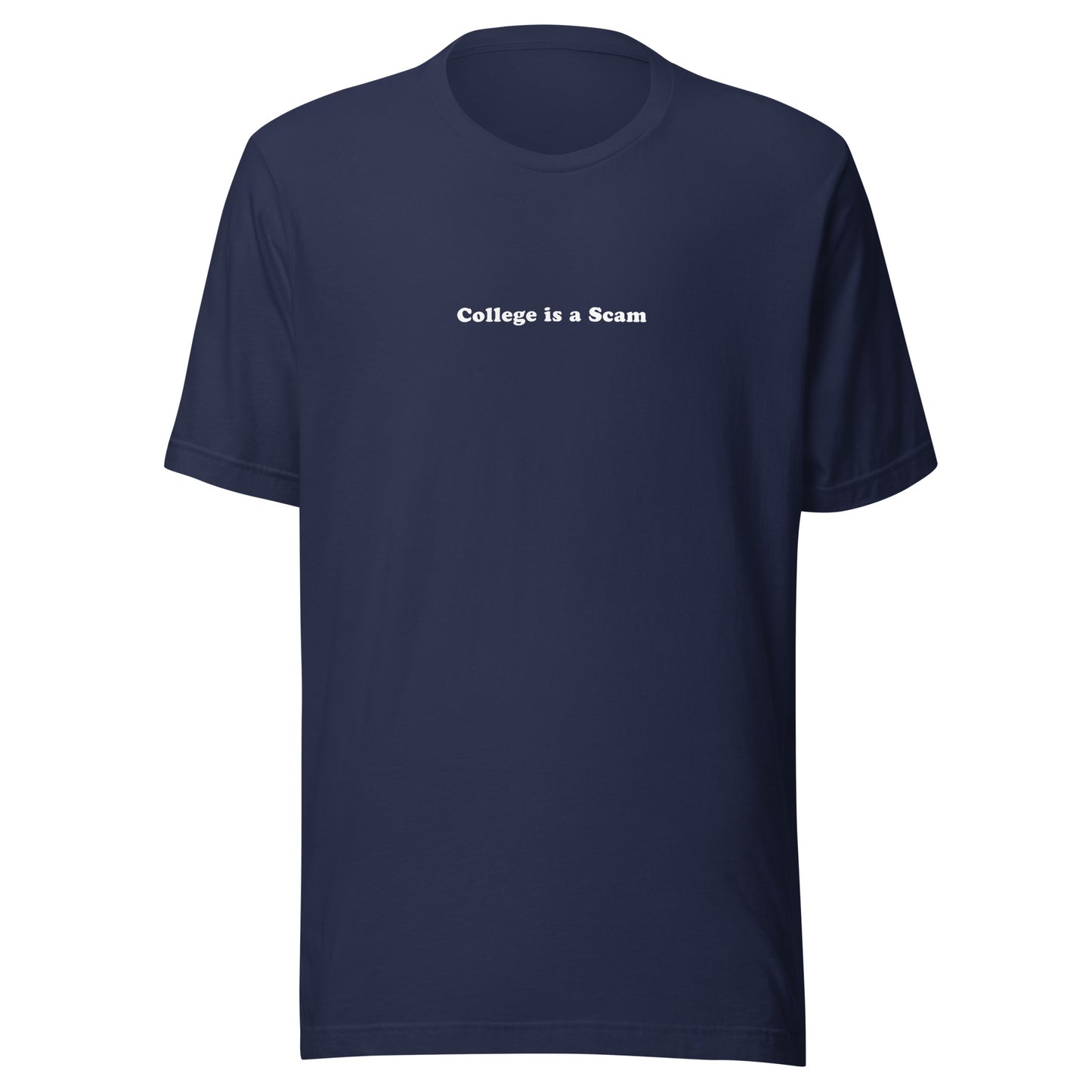 College is a Scam Tee